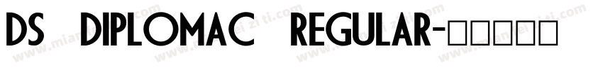 DS DiplomaC Regular字体转换